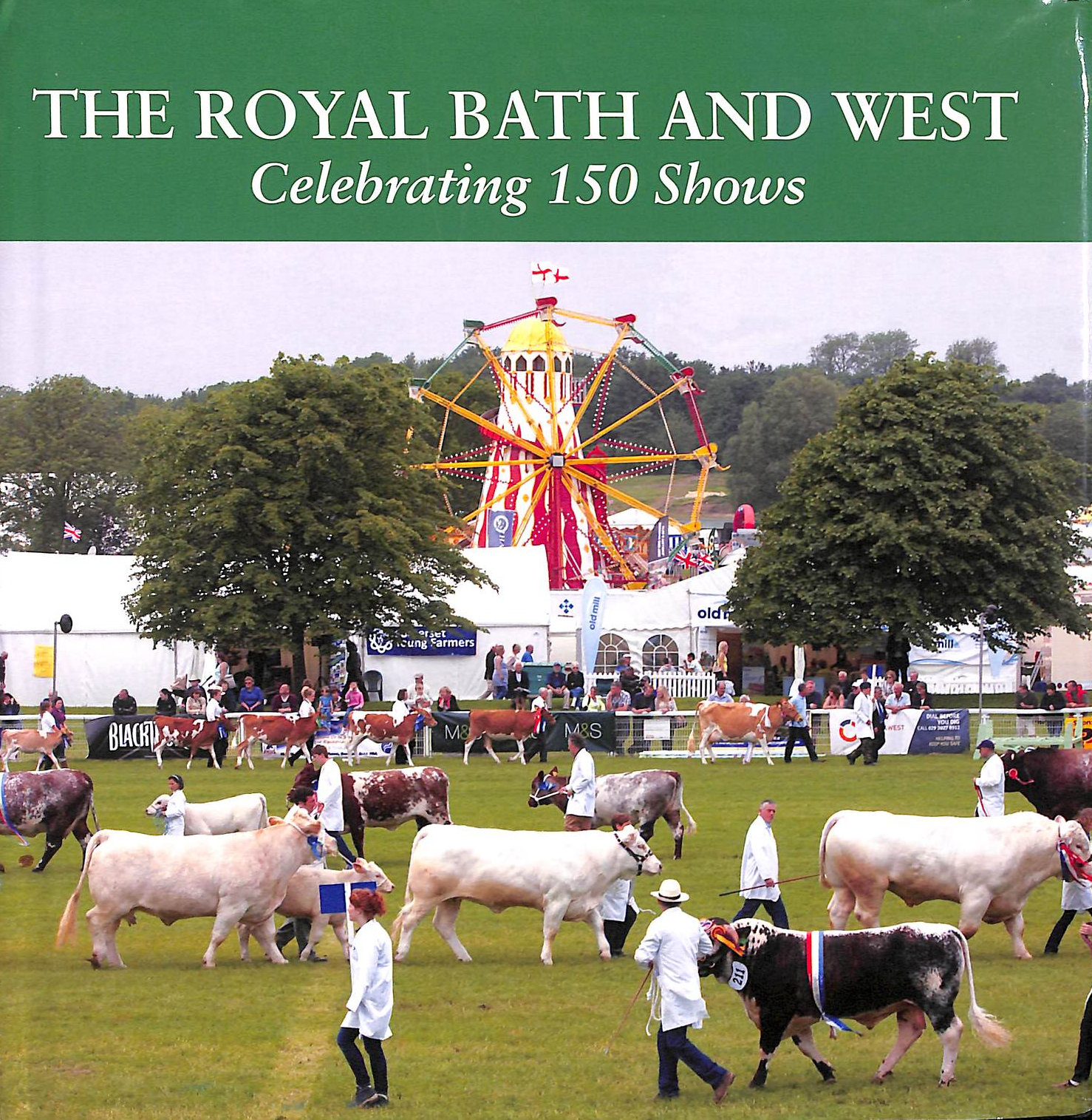 The Royal Bath & West: Celebrating 150 Shows