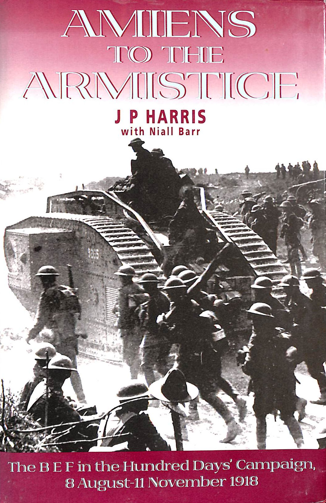 Amiens To The Armistice