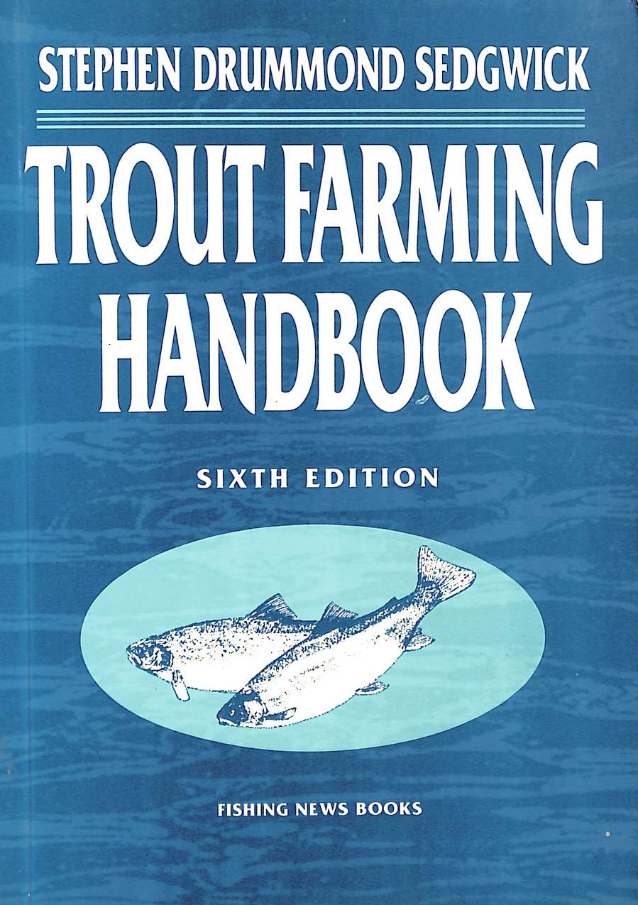Trout Farming Handbook (Fishing News Books)