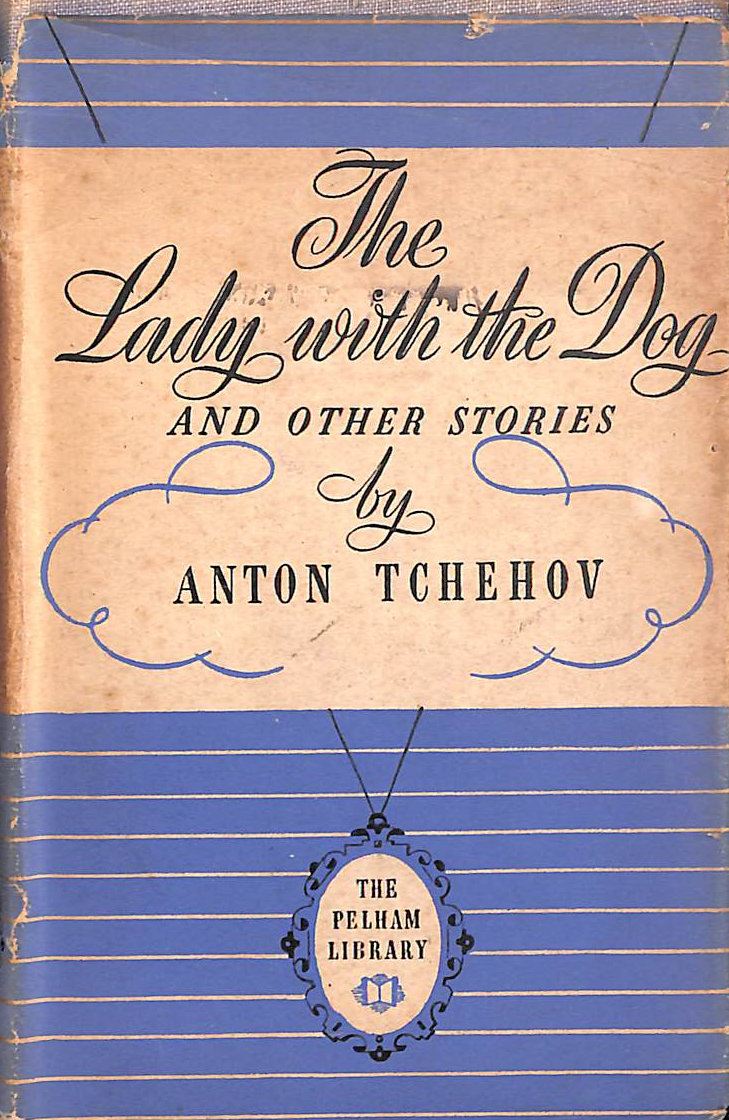 The Lady with the Dog, and Other Stories