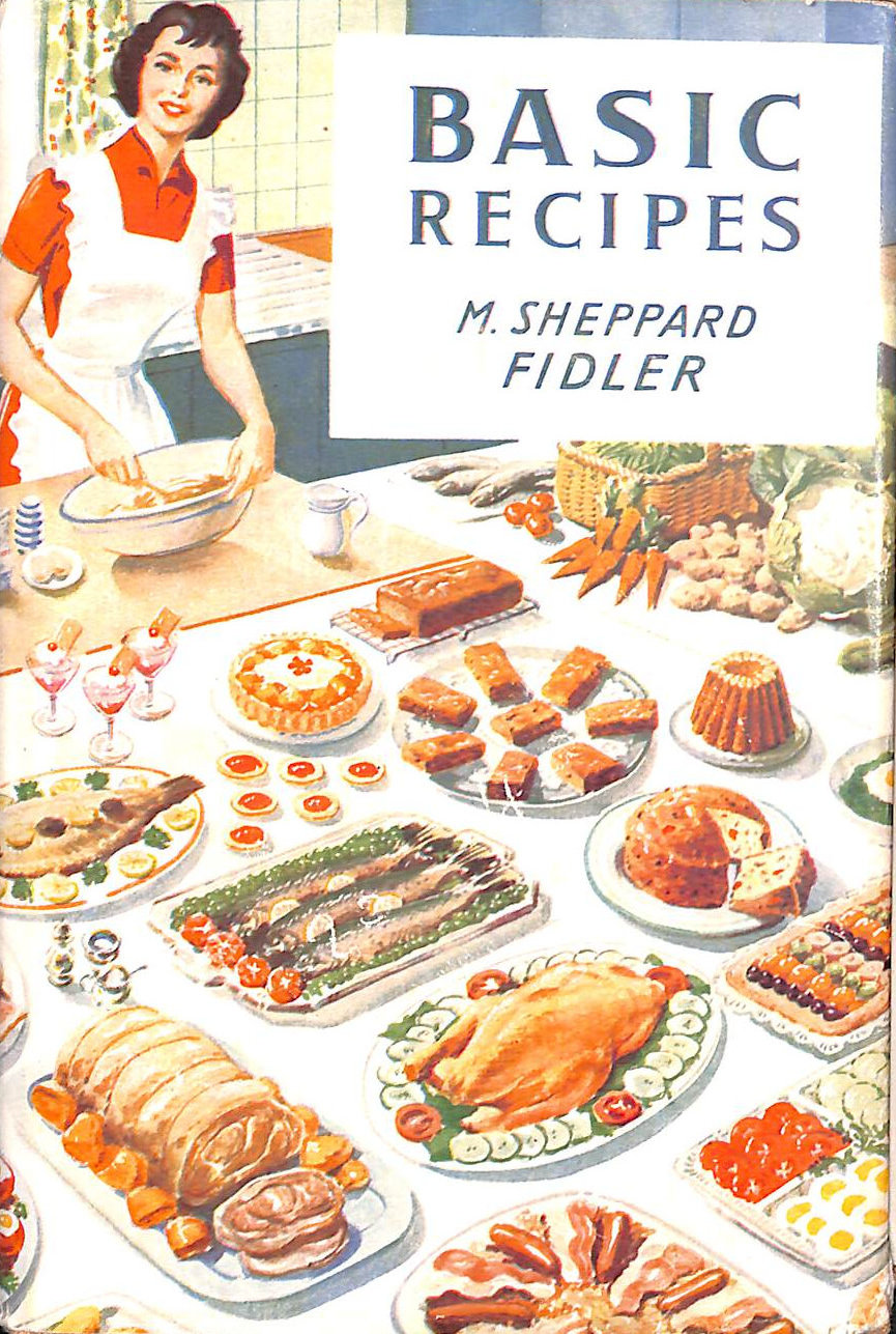 Basic Recipes: The Foundations of Modern Cookery