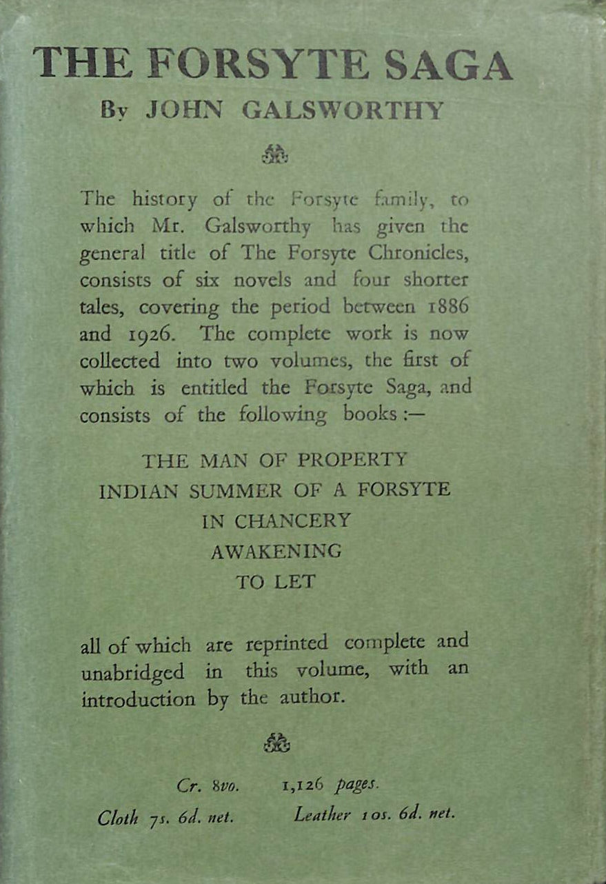 The Forsyte Saga: The Man of Property, Indian Summer of a Forsyte, In Chancery, Awakening and To Let