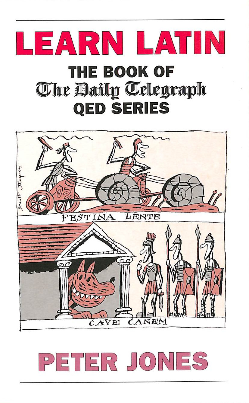 Learn Latin: The Book of the Daily Telegraph QED Series
