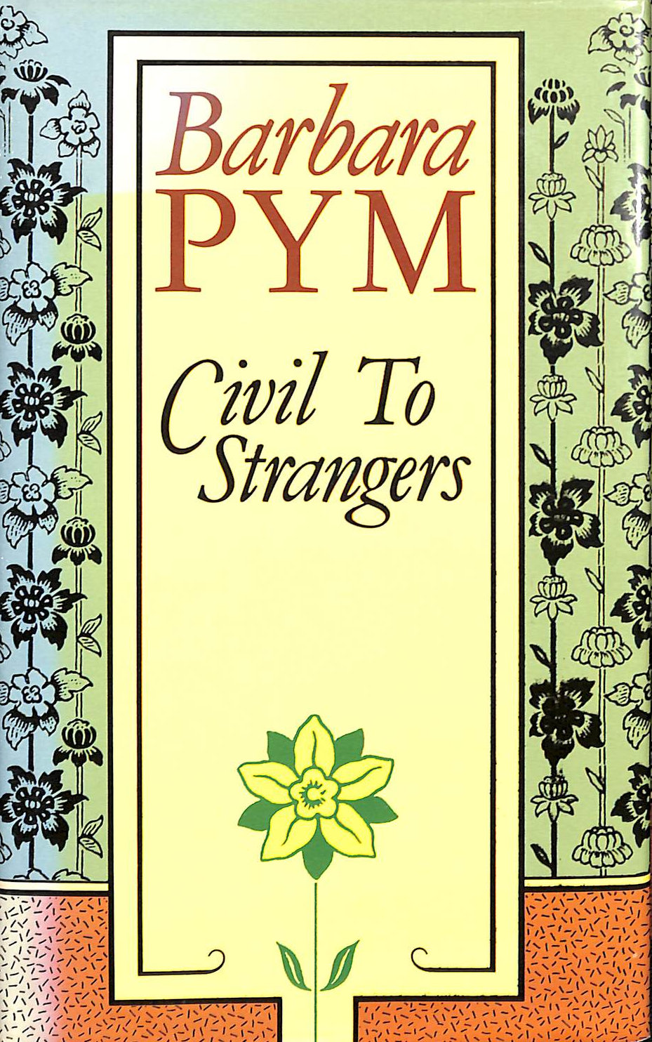 Civil to Strangers and Other Writings