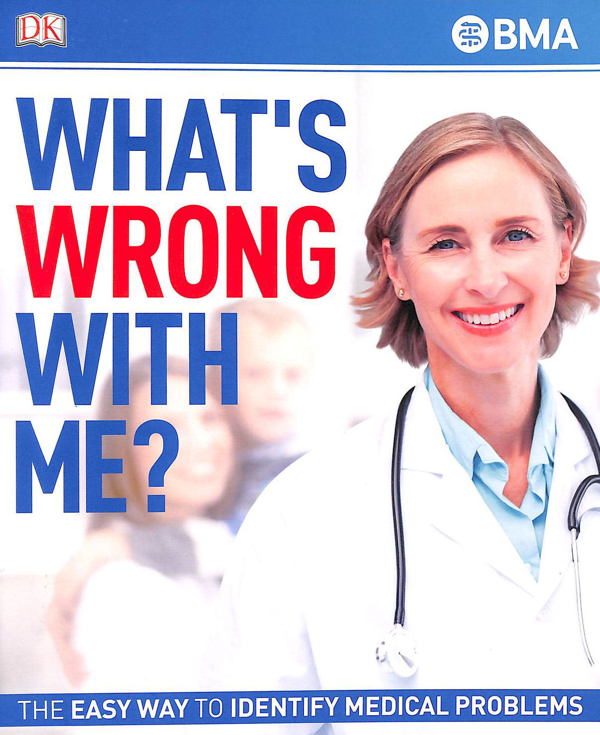 What's Wrong With Me: The Easy Way to Identify Medical Problems