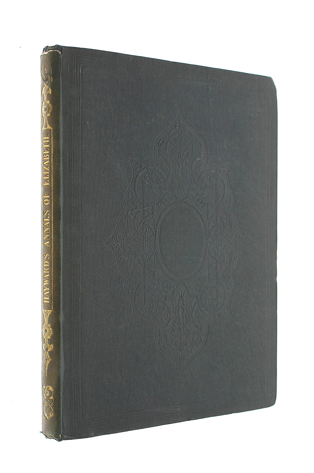 Image for Annals: Of The First Four Years Of The Reign Of Queen Elizabeth, By Sir John Hayward, Knt. D.C.L. Annals: Of The First Four Years Of The Reign Of Queen Elizabeth, By Sir John Hayward, Knt. D.C.L.