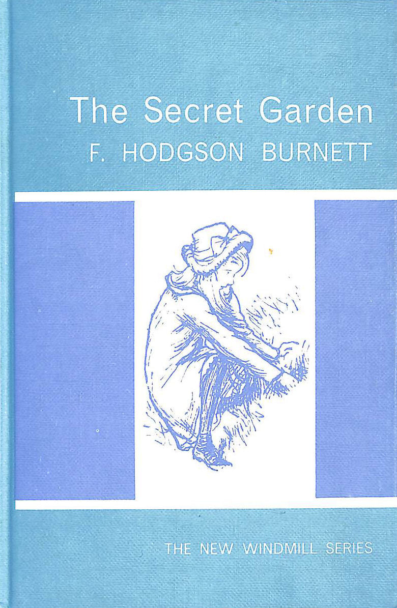 The Secret Garden . The New Windmill Series