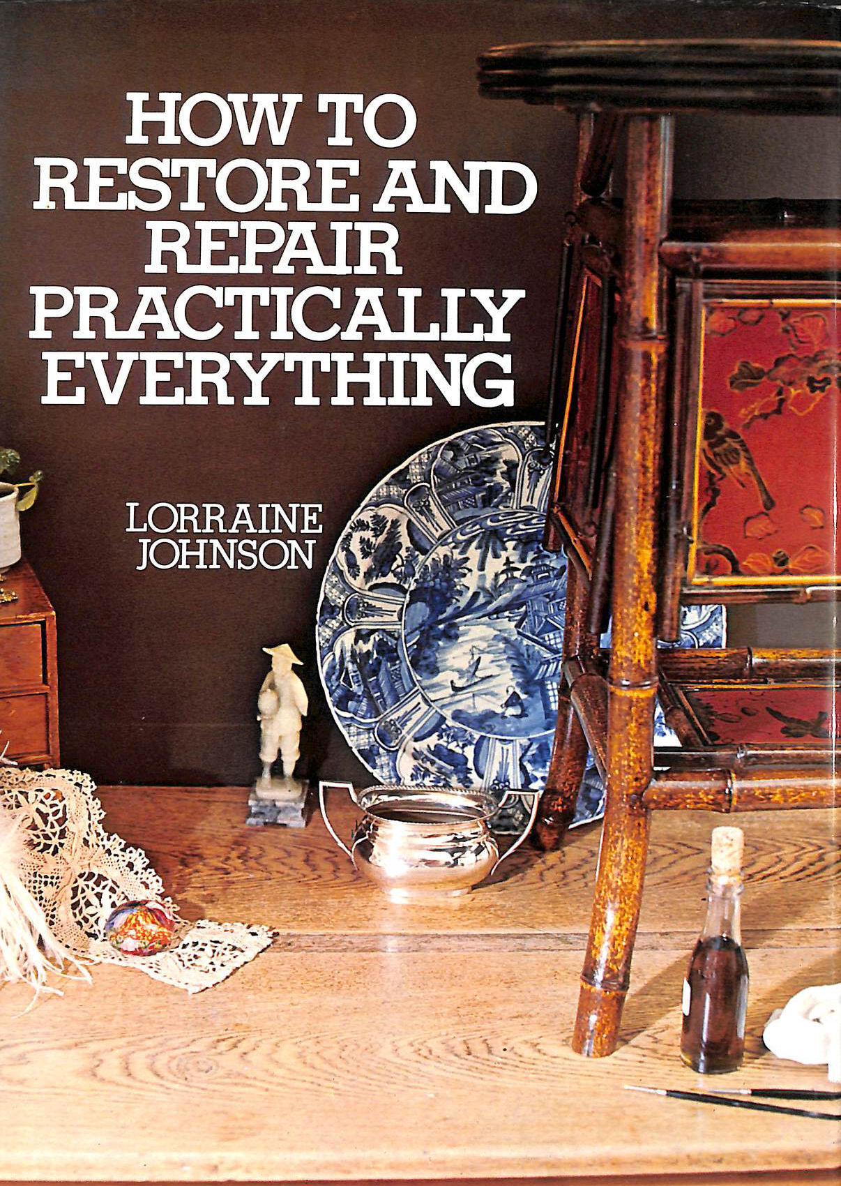 How To Restore And Repair Practically Everything
