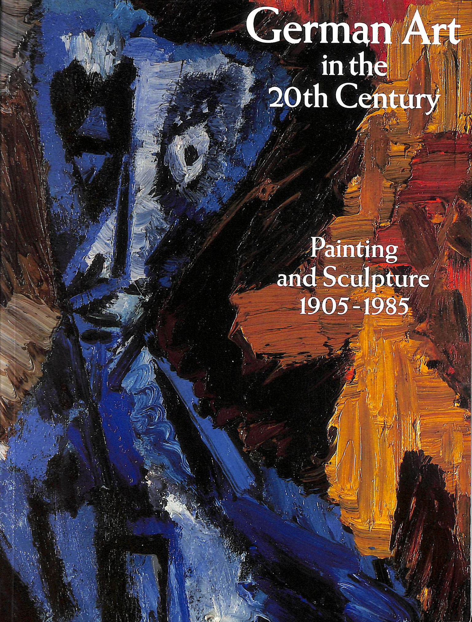German Art in the Twentieth Century: Painting and Sculpture, 1905-85