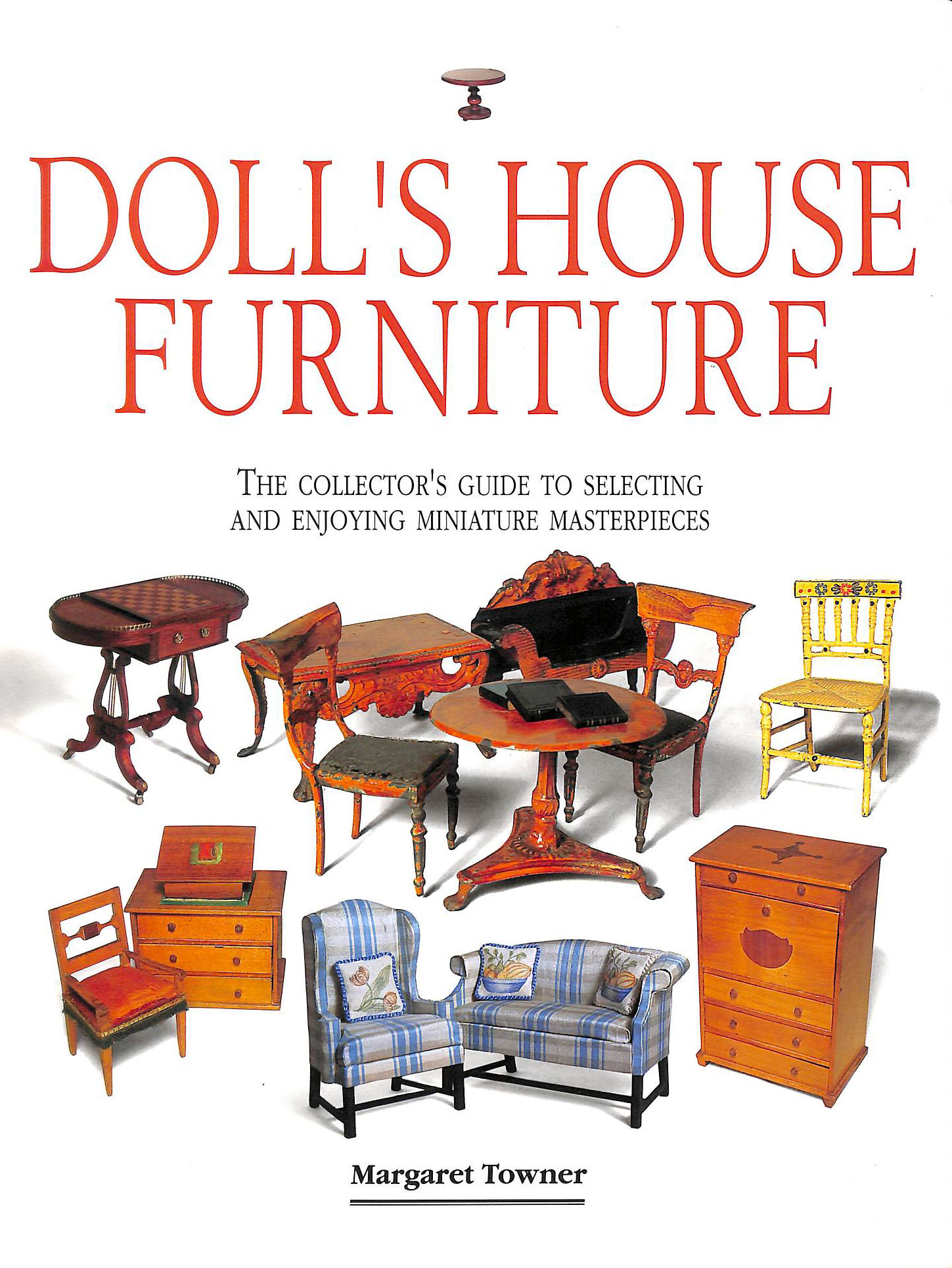 Doll's House Furniture: A Collector's Guide