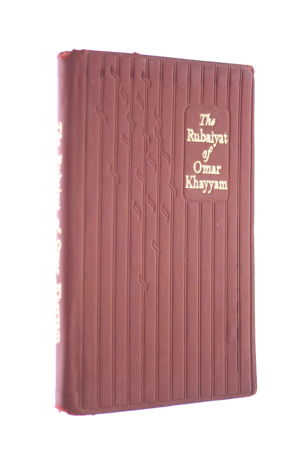 The Rubaiyat Of Omar Khayyam rendered into english verse by Edward Fitzgerald