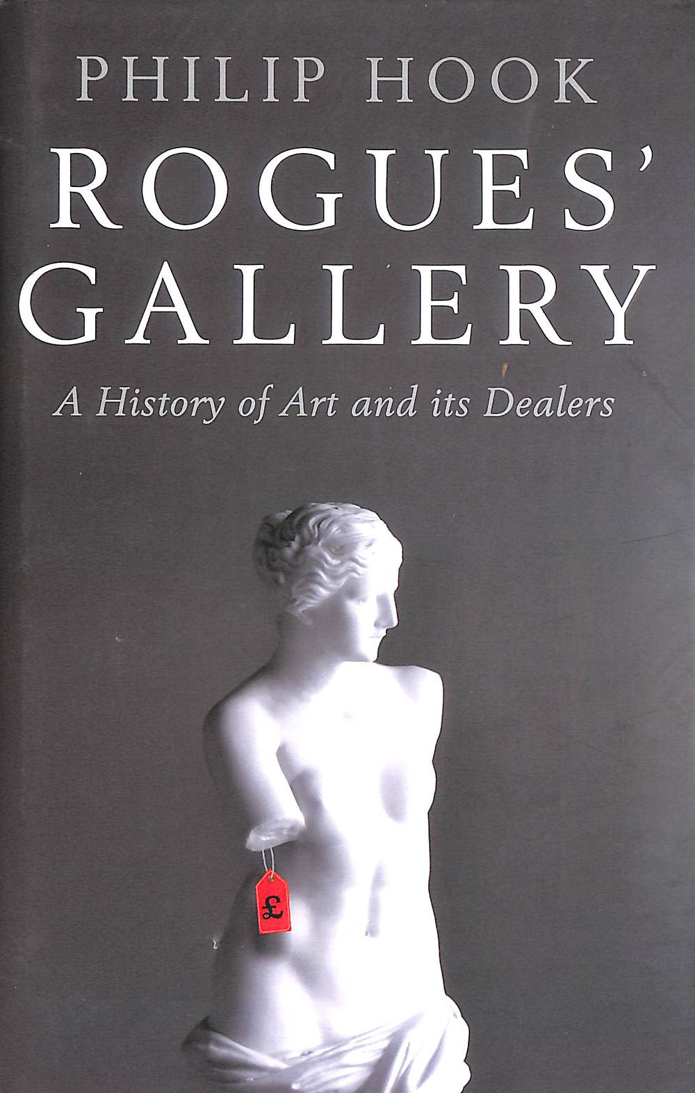 Rogues' Gallery: A History of Art and its Dealers