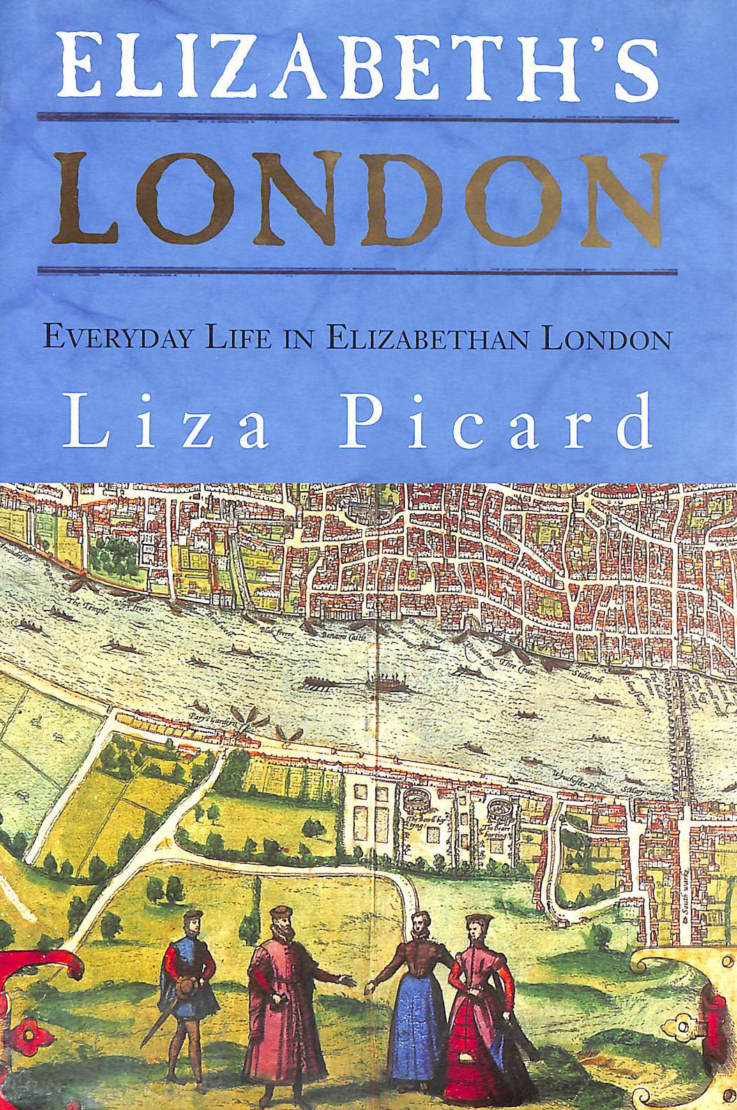 Elizabeth's London: Everyday Life in Elizabethan London