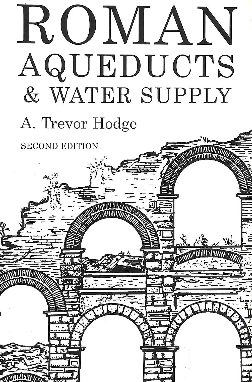 Roman Aqueducts and Water Supply (Duckworth Archaeology)
