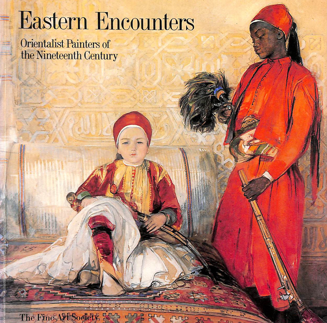 Eastern Encounters: Orientalist Painters of the Nineteenth Century