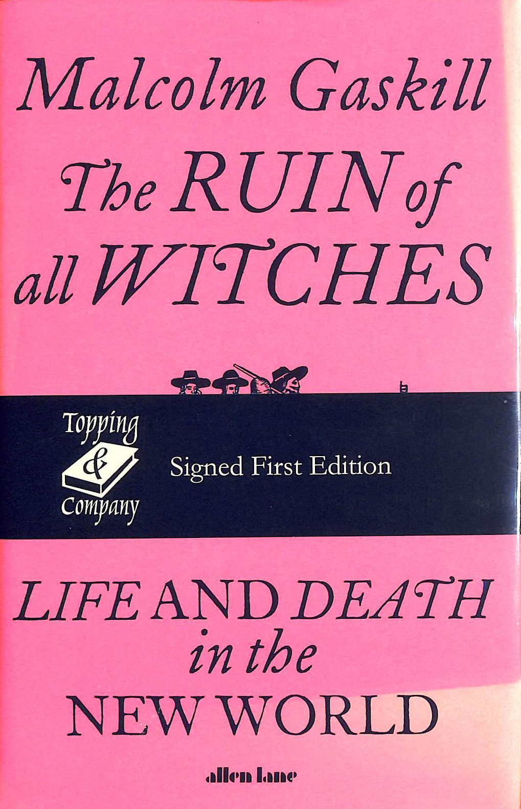 The Ruin of All Witches, Signed First Edition