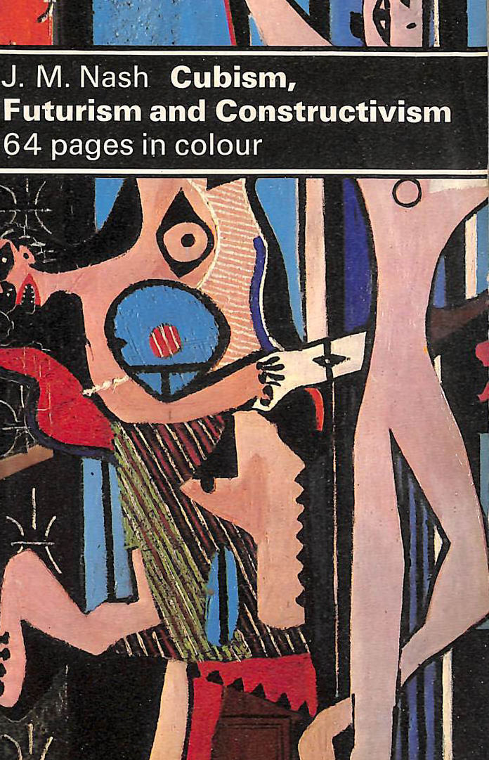 Cubism, Futurism and Constructivism (Dolphin Art Books)