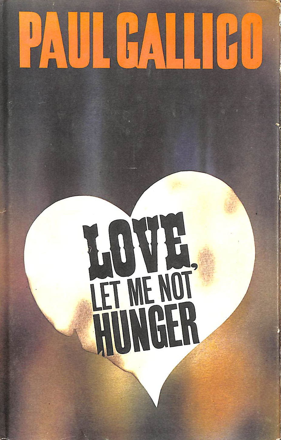 Love, Let Me Not Hunger