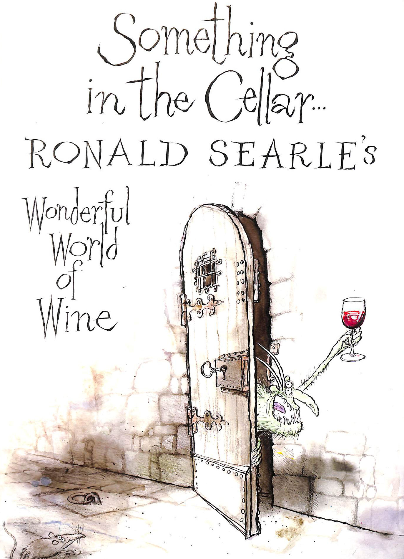 Something in the Cellar: Ronald Searle's Wonderful World of Wine