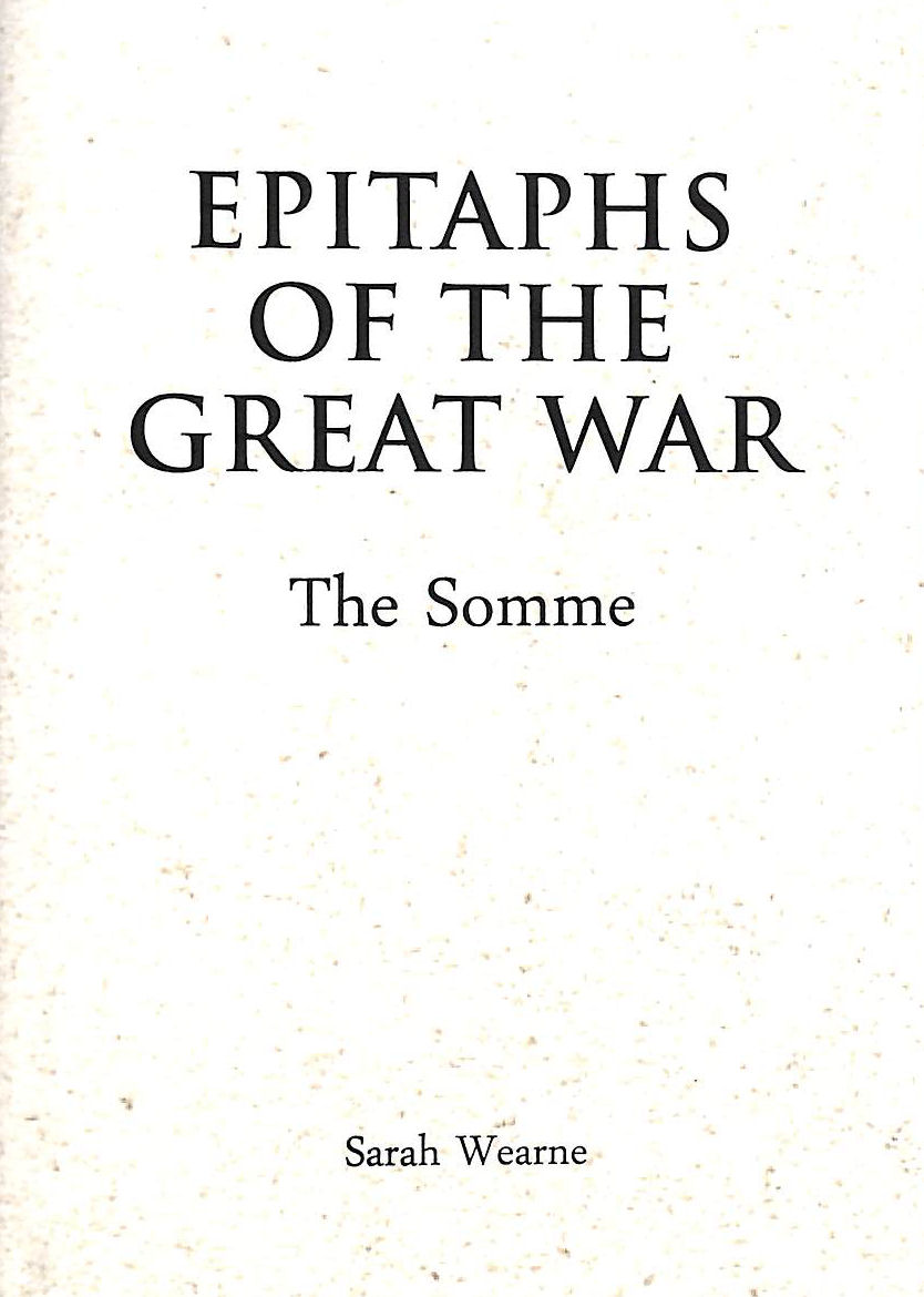 Epitaphs of the Great War: The Somme