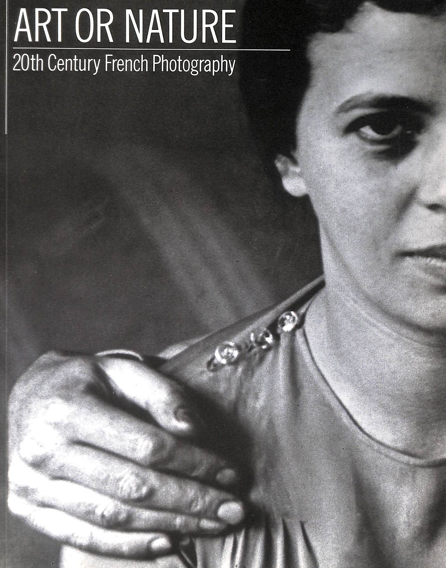 Art or Nature,Twentieth Century French Photography