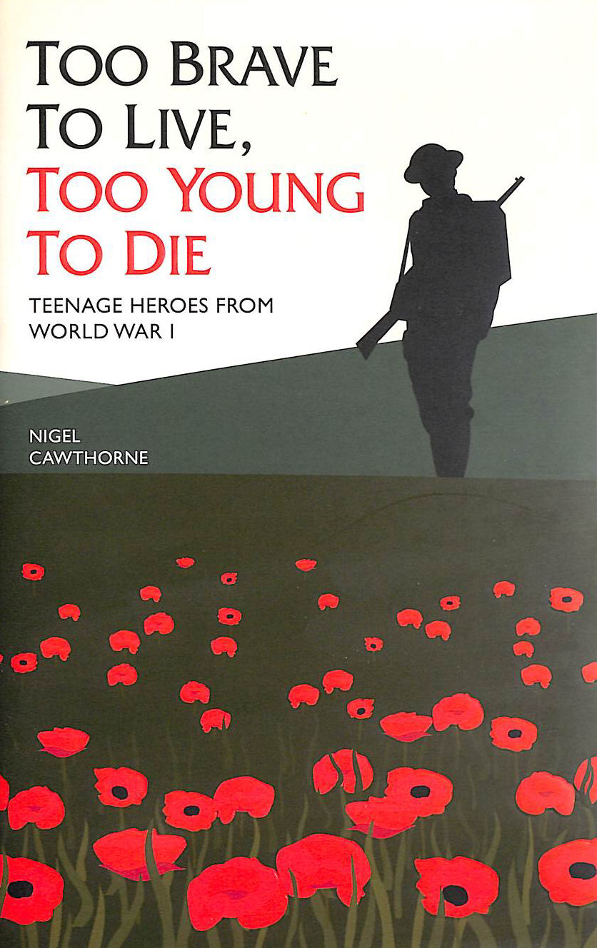 Too Brave to Live, Too Young to Die