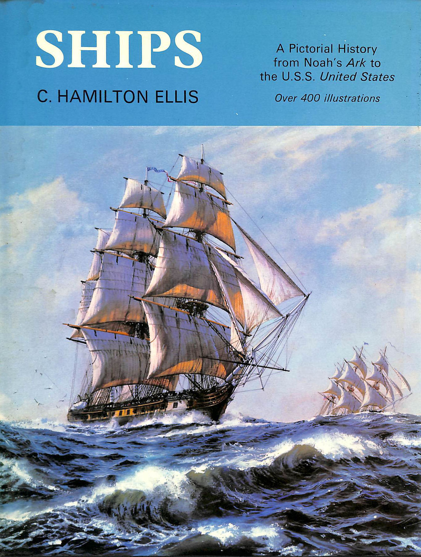 Ships : a pictorial history from Noah's Ark to the U.S.S. United States