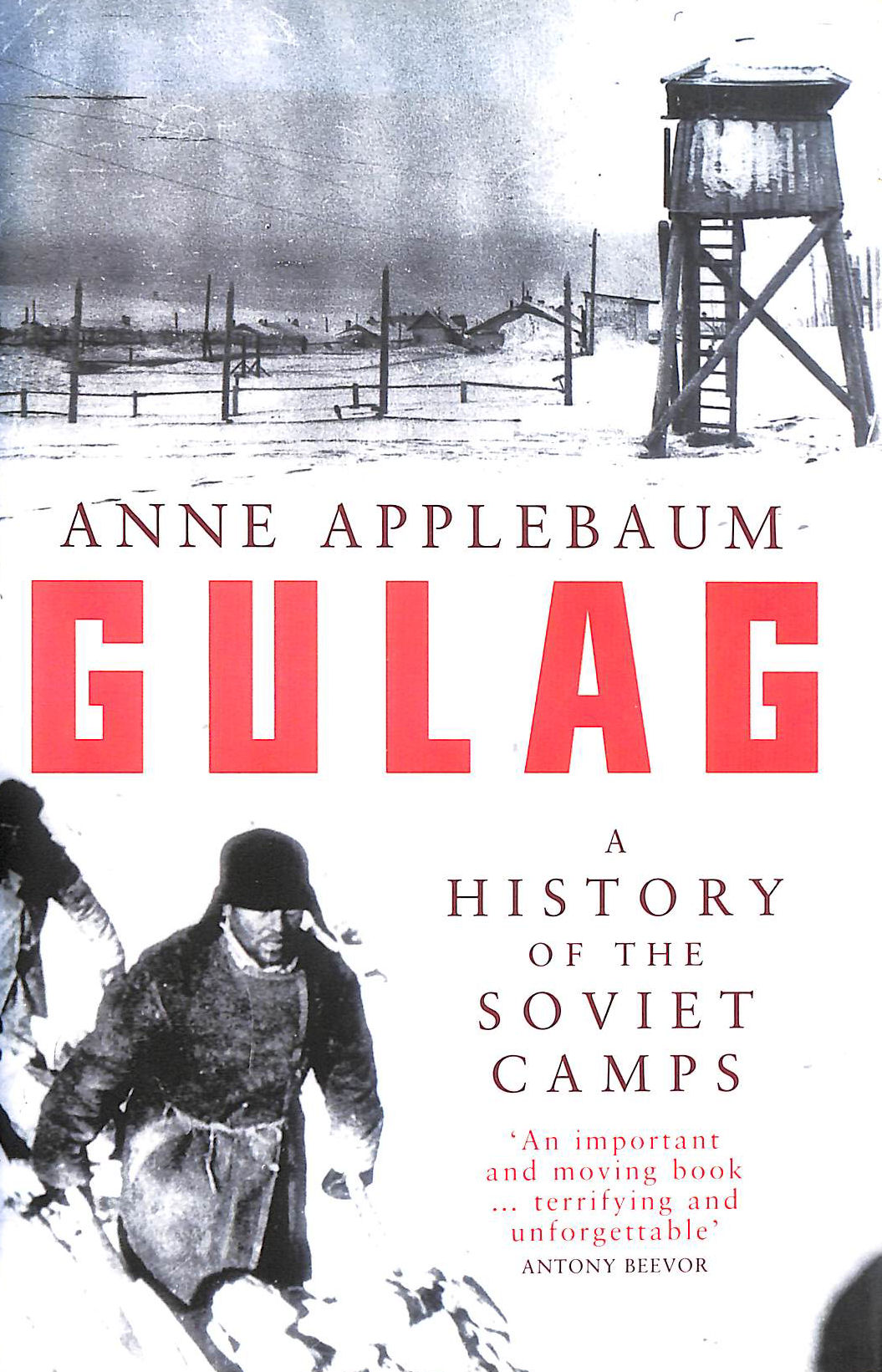 Gulag: A History of the Soviet Camps