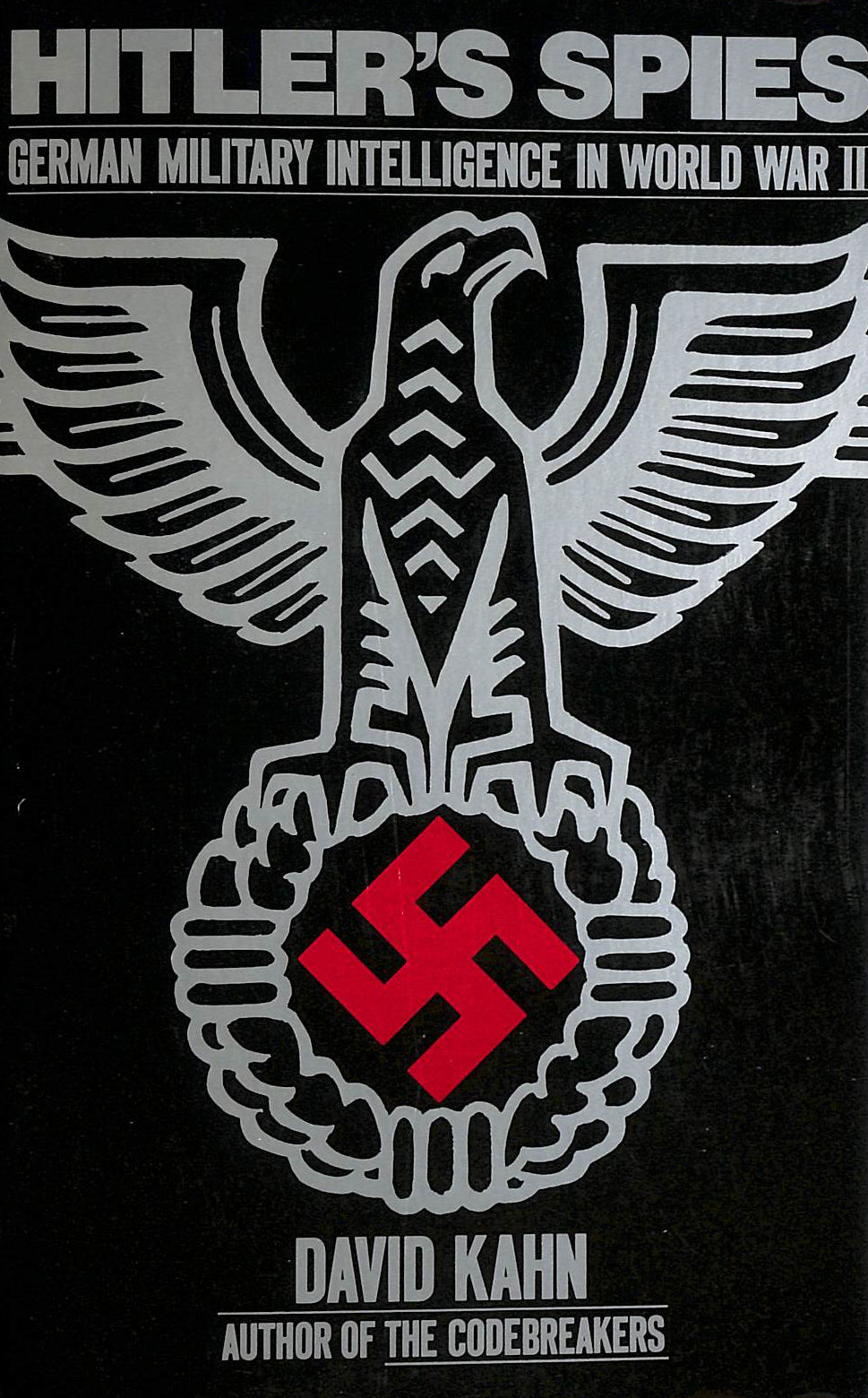 Hitler's Spies: German Military Intelligence in World War II