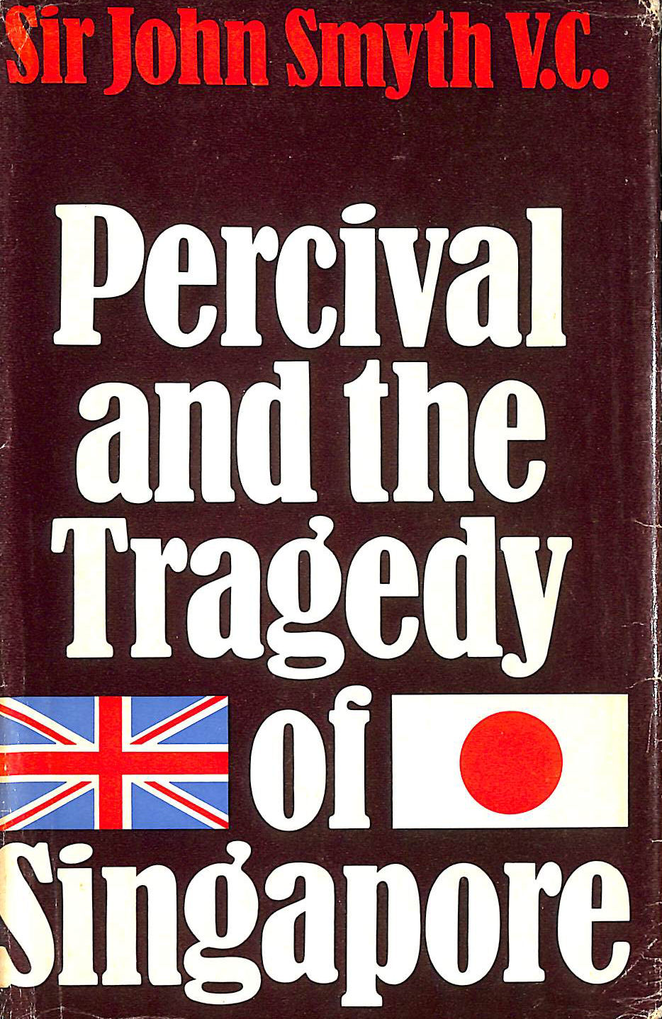 Percival and the Tragedy of Singapore