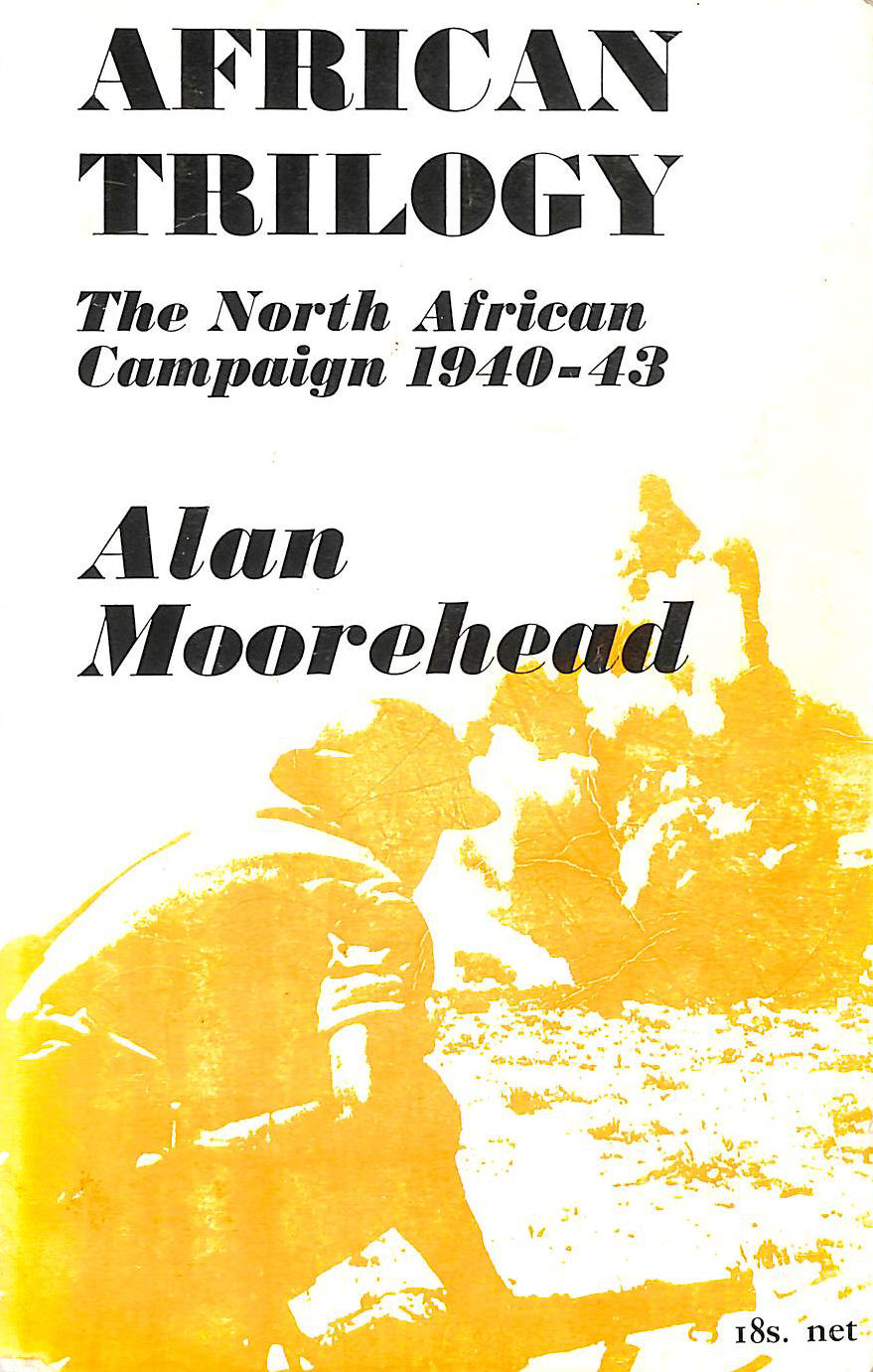 African Trilogy: The North African Campaign 1940-43