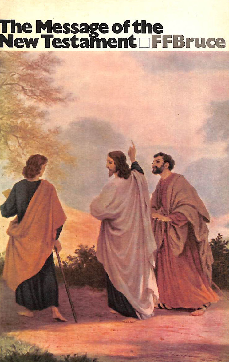 Message of the New Testament (Mount Radford Reprints)