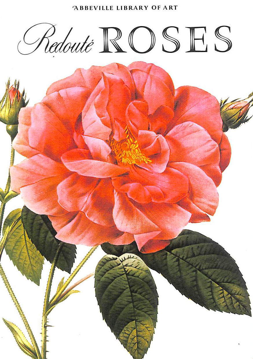 Redoute Roses (The Abbeville library of art)
