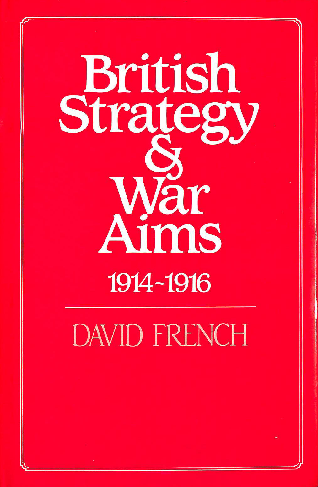 British Strategy and War Aims, 1914-16