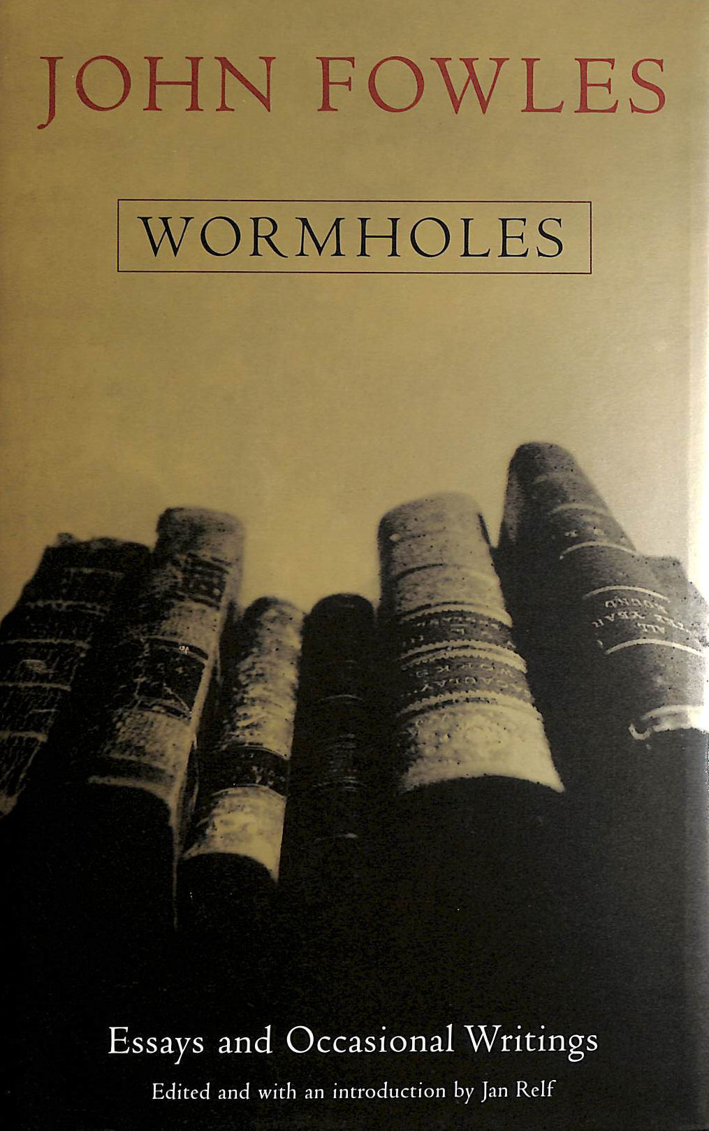 Wormholes: Essays and Occasional Writings