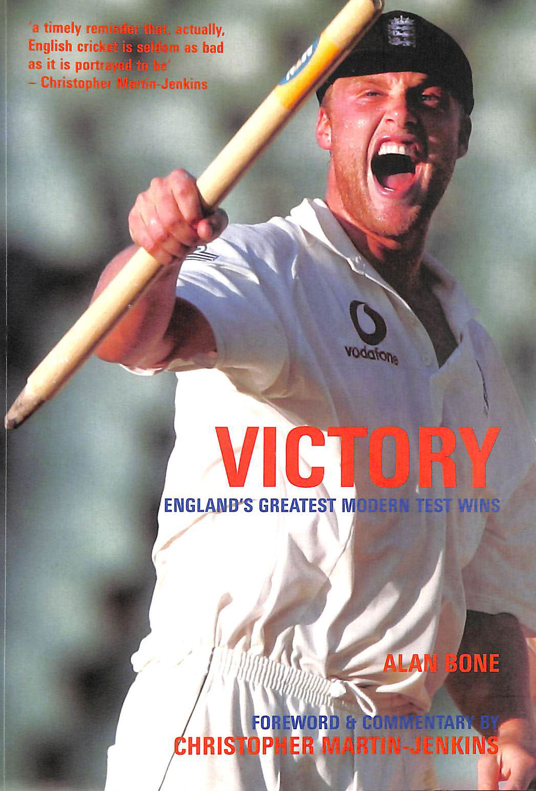 Victory!: England's Greatest Modern Test Wins