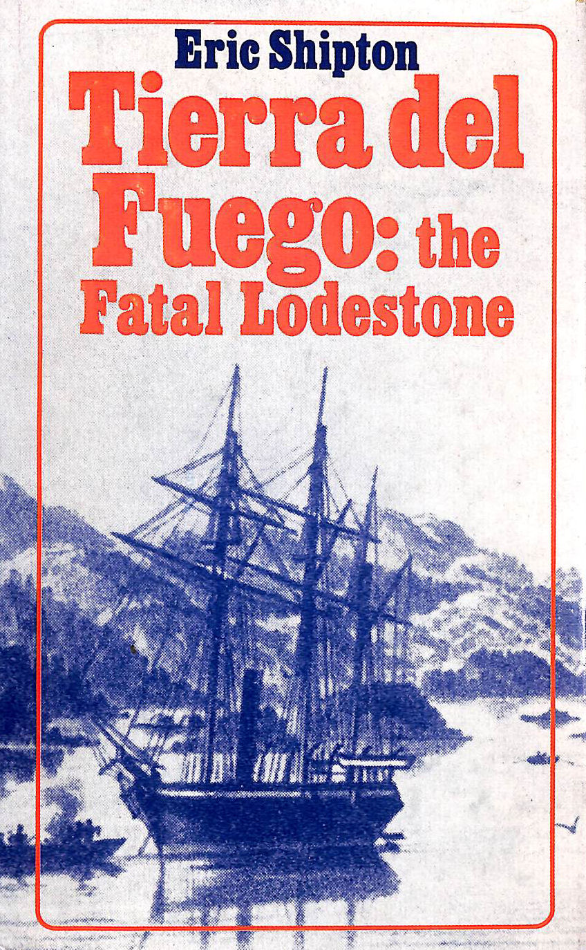 Tierra Del Fuego, The Fatal Lodestone