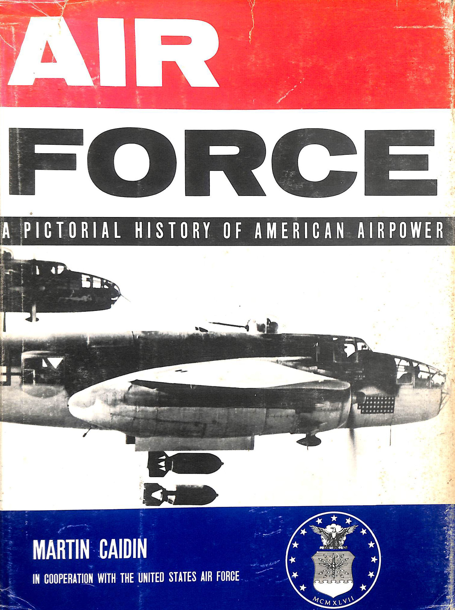 Air Force - a Pictorial History of American Airpower
