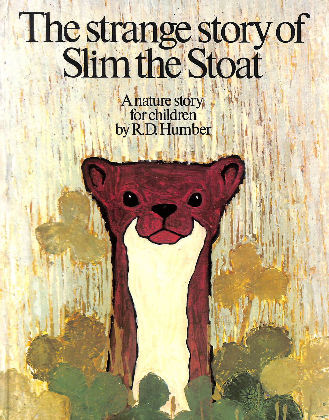 The Strange Story of Slim the Stoat