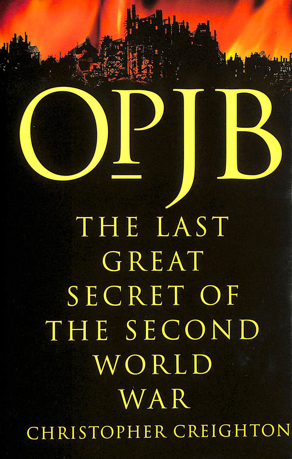 Op. JB The Last Great Secret of the Second world War