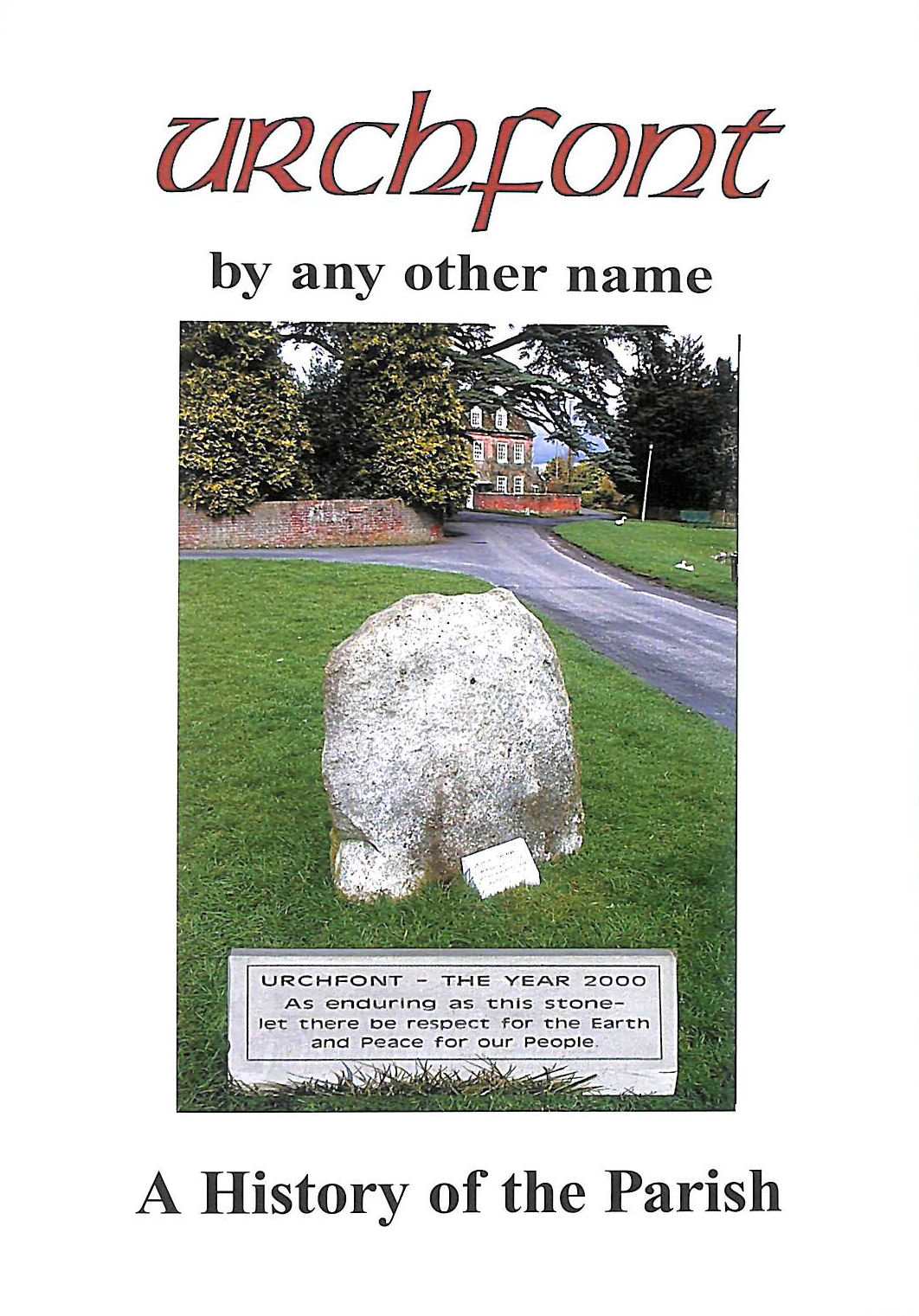 Urchfont - by Any Other Name: A History of the Parish