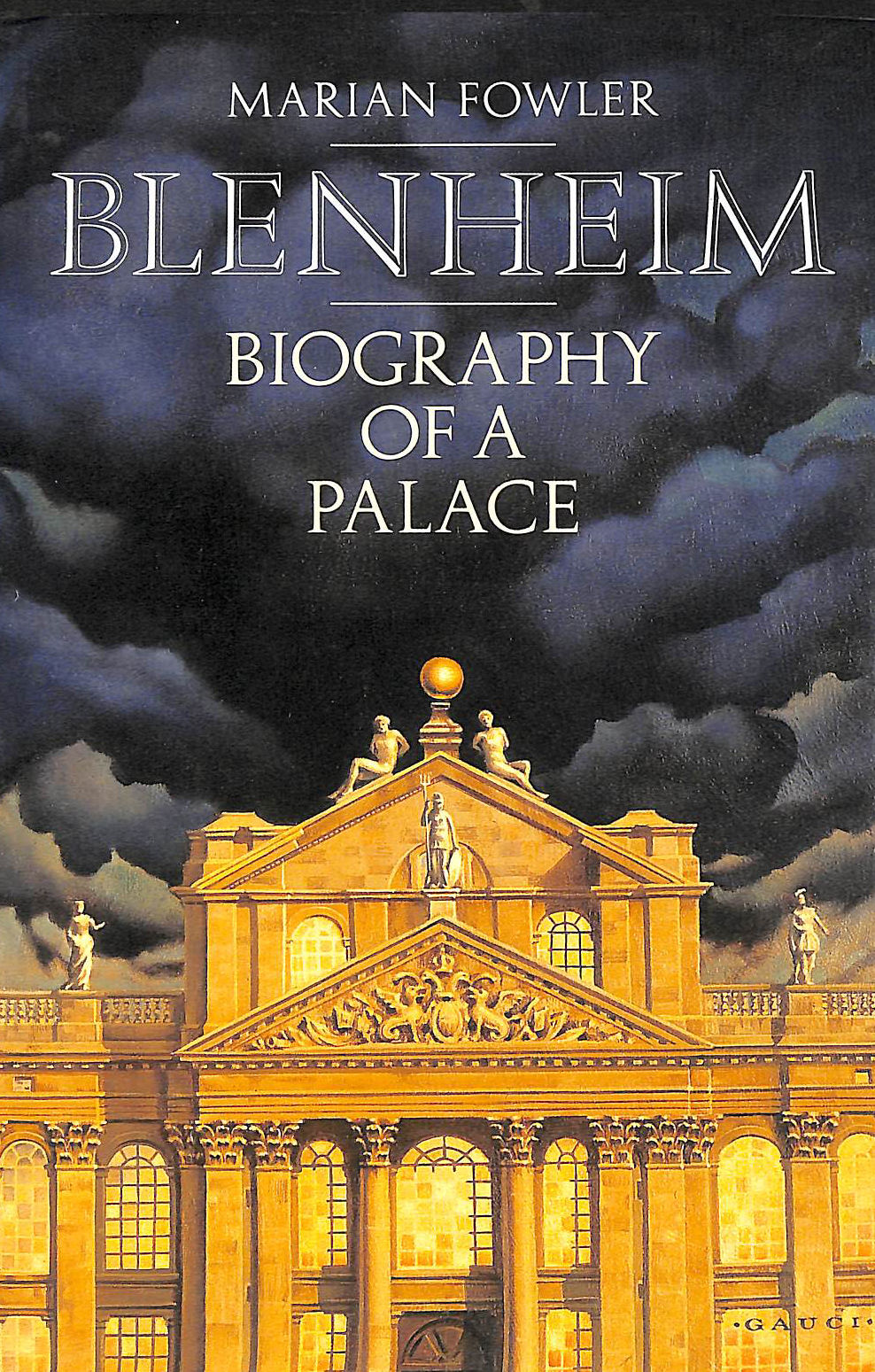 Blenheim: Biography of a Palace