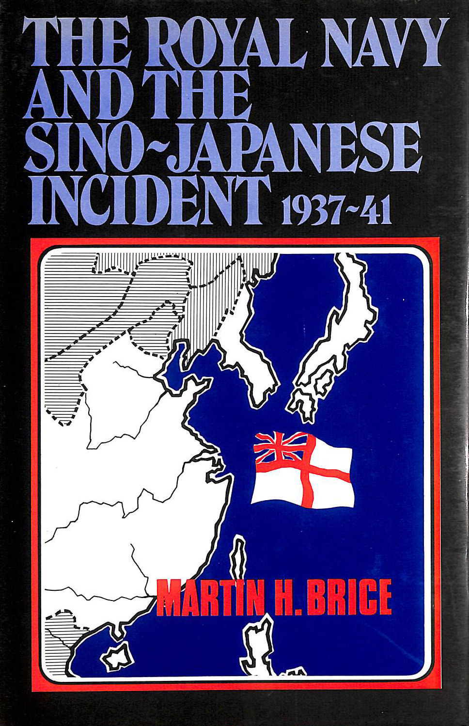 Royal Navy and the Sino-Japanese Incident, 1937-41