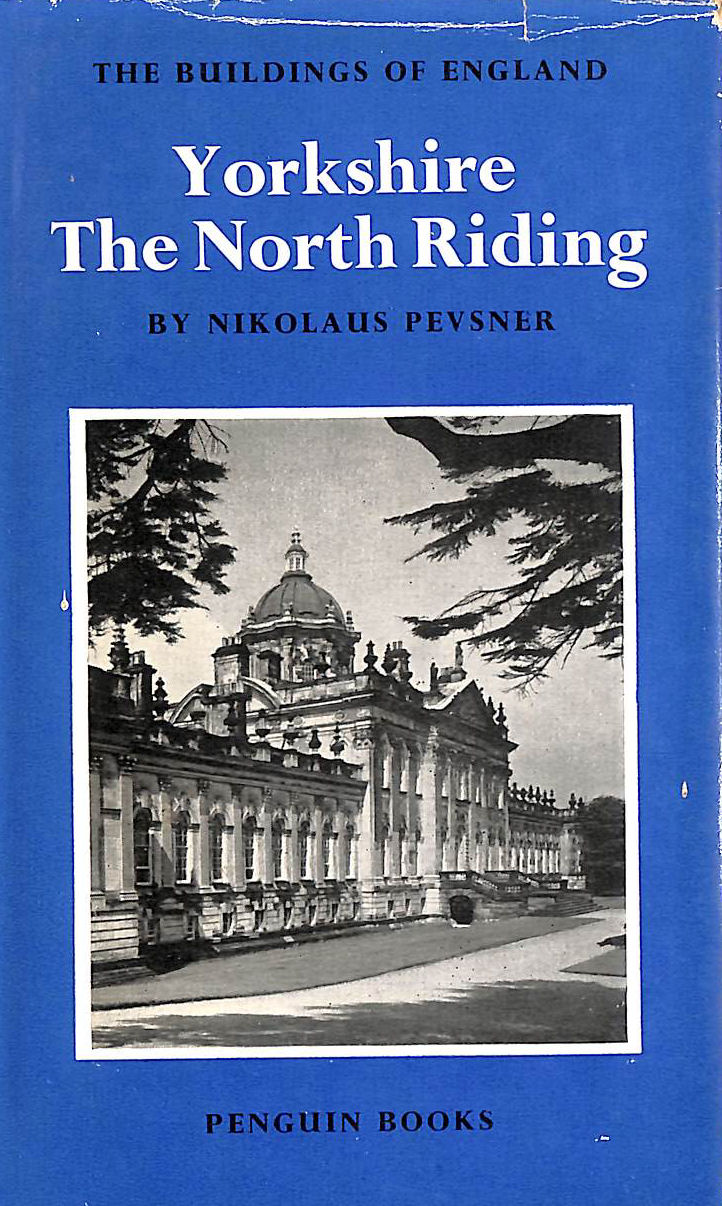 Yorkshire: The North Riding (The Buildings of England)