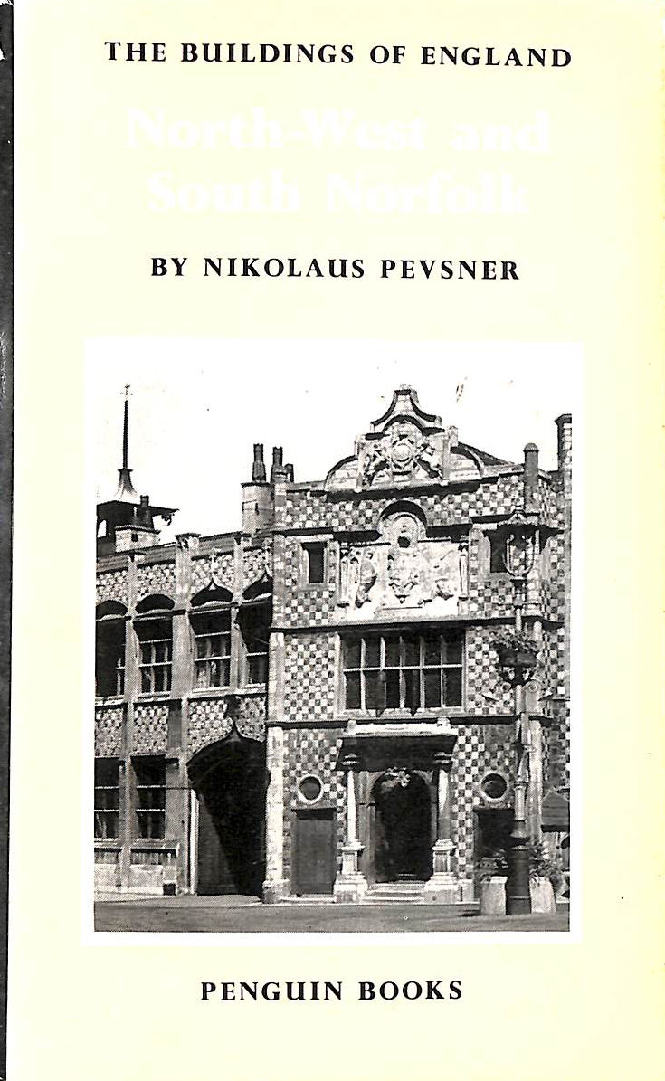 North West and South Norfolk (The Buildings of England)