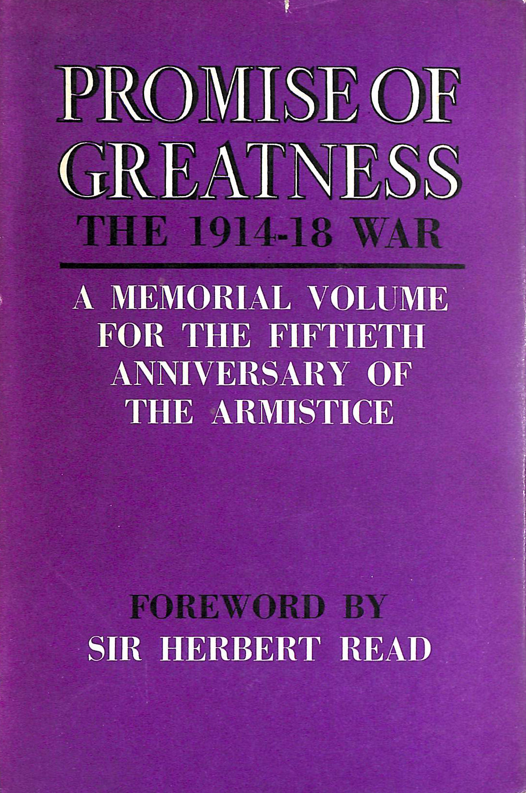 Promise of Greatness The 1914-18 war