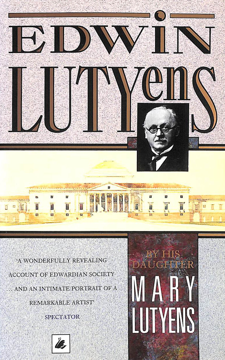 Edwin Lutyens by His Daughter