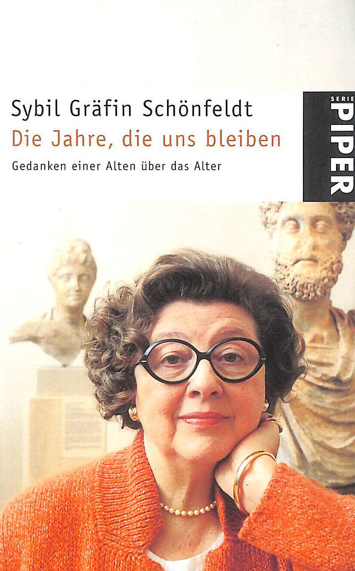 Die Jahre, die uns bleiben: Gedanken einer Alten ber das Alter (Piper Taschenbuch, Band 22833)