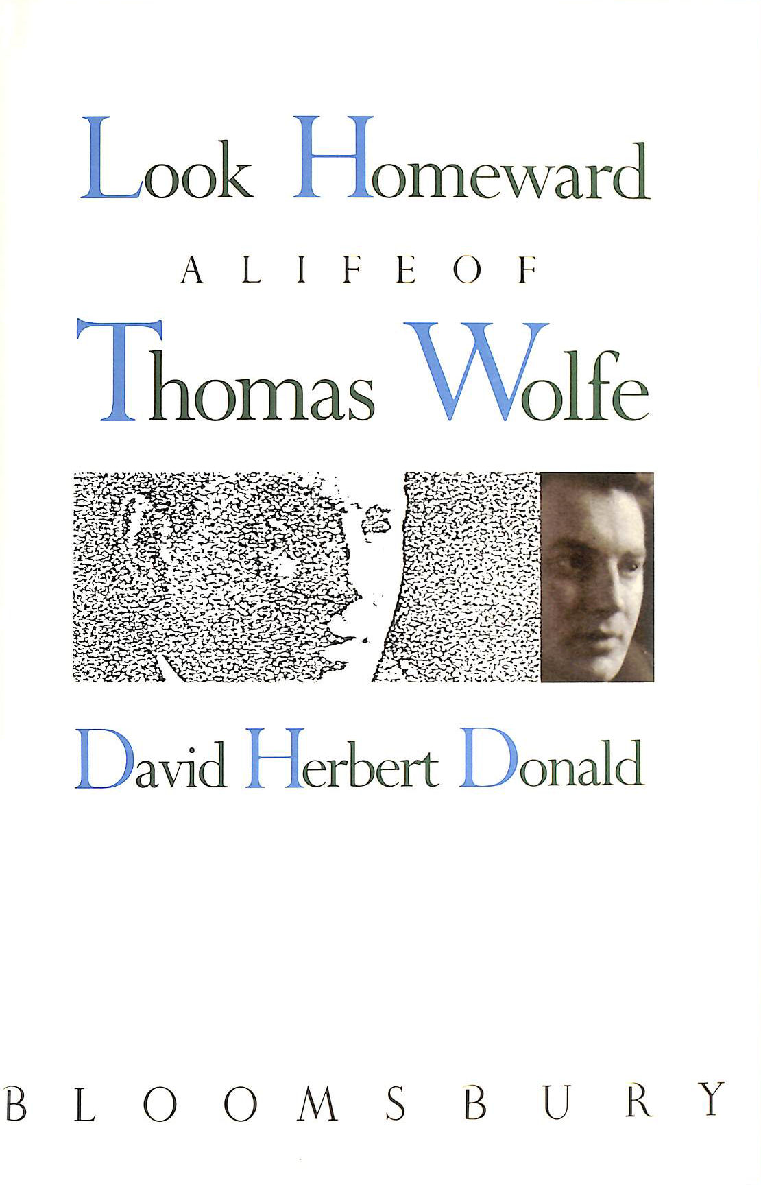 Look Homeward: A Life of Thomas Wolfe