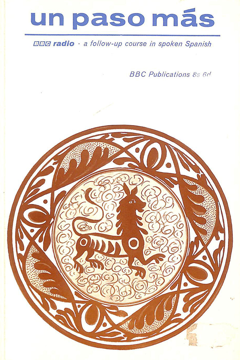 Un Paso Mas, BBC Radio follow-up in spoken Spanish